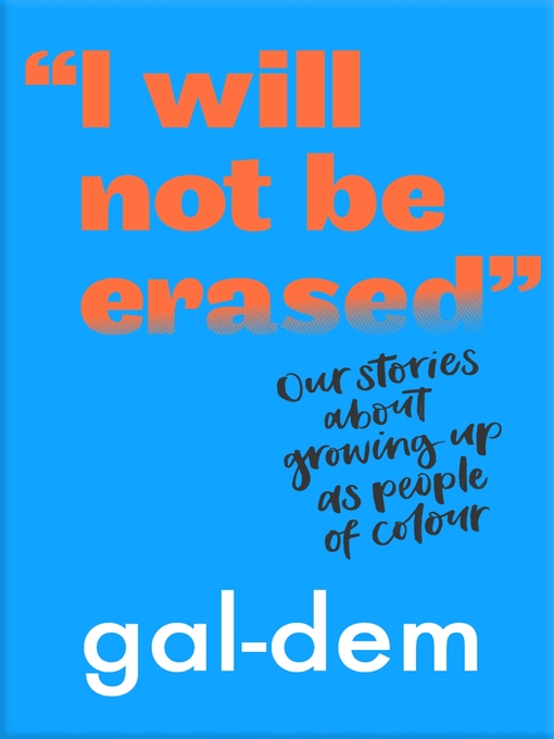 Title details for "I Will Not Be Erased" by gal-dem - Available